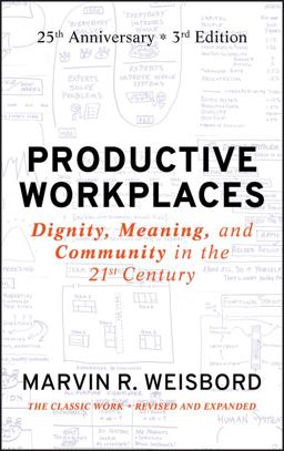 Productive Workplaces Dignity, Meaning, and Community in the 21st Century 3rd 9780470900178 Front Cover