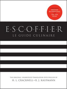 Escoffier The Complete Guide to the Art of Modern Cookery 2nd 9780470900277 Front Cover