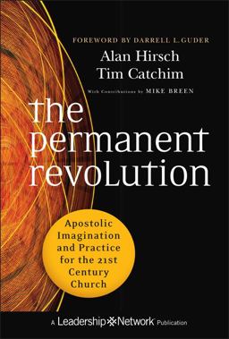 Permanent Revolution Apostolic Imagination and Practice for the 21st Century Church  9780470907740 Front Cover