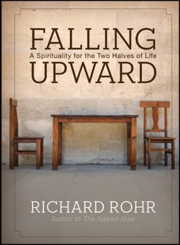 Falling Upward A Spirituality for the Two Halves of Life  9780470907757 Front Cover