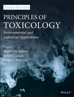 Principles of Toxicology Environmental and Industrial Applications, Third Edition 3rd 9780470907917 Front Cover