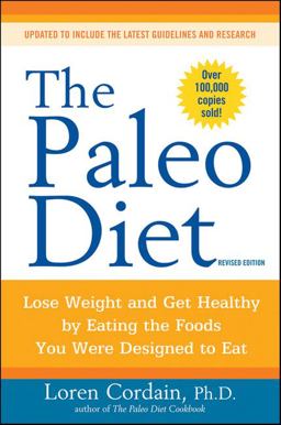 Paleo Diet Lose Weight and Get Healthy by Eating the Foods You Were Designed to Eat  9780470913024 Front Cover