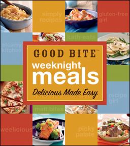 Good Bite Weeknight Meals Delicious Made Easy  9780470916582 Front Cover