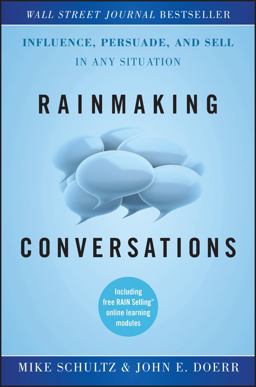 Rainmaking Conversations Influence, Persuade, and Sell in Any Situation  9780470922231 Front Cover