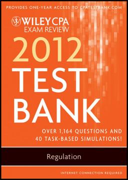 Wiley CPA Exam Review 2012 Test Bank - Regulation Wiley CPA Exam Review 2012 Test Bank - Regulation