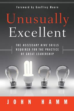 Unusually Excellent The Necessary Nine Skills Required for the Practice of Great Leadership  9780470928431 Front Cover