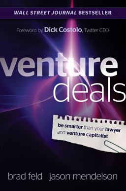 Venture Deals Be Smarter Than Your Lawyer and Venture Capitalist  9780470929827 Front Cover