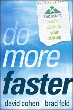 Do More Faster TechStars Lessons to Accelerate Your Startup  9780470929834 Front Cover