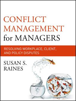 Conflict Management for Managers Resolving Workplace, Client, and Policy Disputes  9780470931110 Front Cover