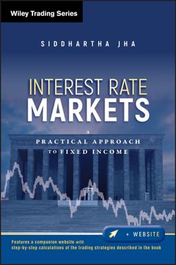 Interest Rate Markets A Practical Approach to Fixed Income  9780470932209 Front Cover