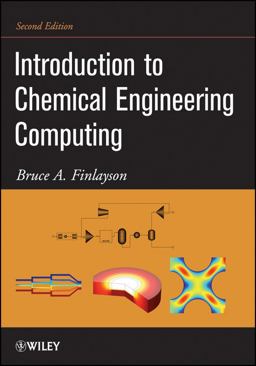 Introduction to Chemical Engineering Computing 2nd 9780470932957 Front Cover