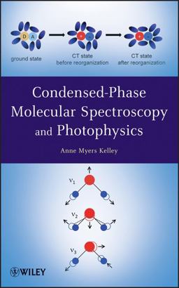 Condensed-Phase Molecular Spectroscopy and Photophysics  9780470946701 Front Cover