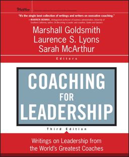 Coaching for Leadership Writings on Leadership from the World's Greatest Coaches 3rd 9780470947746 Front Cover