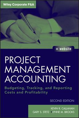 Project Management Accounting, with Website Budgeting, Tracking, and Reporting Costs and Profitability 2nd 9780470952344 Front Cover