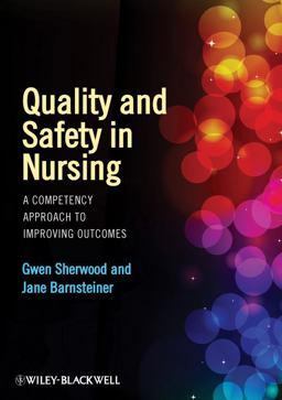 Quality and Safety in Nursing A Competency Approach to Improving Outcomes  9780470959589 Front Cover