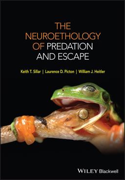 Neuroethology of Predation and Escape  9780470972236 Front Cover