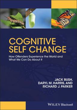 Cognitive Self Change Authority, Opportunity and Choice in Offender Rehabilitation  9780470974810 Front Cover