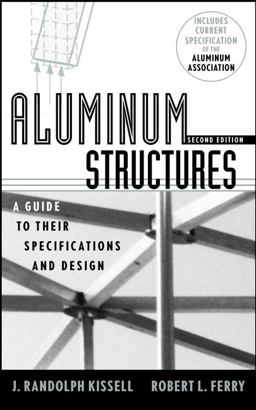 Aluminum Structures A Guide to Their Specifications and Design 2nd 9780471019657 Front Cover