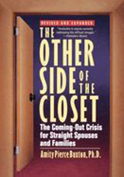 Other Side of the Closet The Coming-Out Crisis for Straight Spouses and Families 2nd 9780471021520 Front Cover