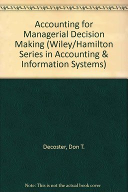 Accounting for Managerial Decision Making Accounting for Managerial Decision Making