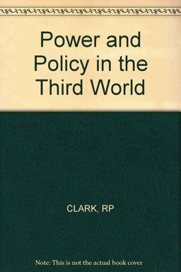 Power and Policy in the Third World Power and Policy in the Third World