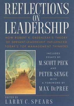 Reflections on Leadership How Robert K. Greenleaf's Theory of Servant-Leadership Influenced Today's Top Management Thinkers  9780471036869 Front Cover