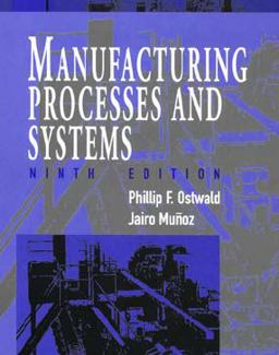 Manufacturing Processes and Systems 9th 9780471047414 Front Cover