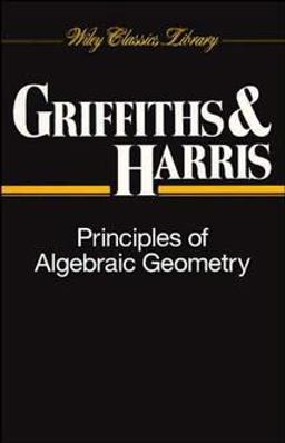 Principles of Algebraic Geometry 1st 9780471050599 Front Cover
