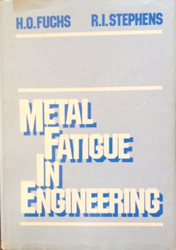 Metal Fatigue in Engineering  9780471052647 Front Cover