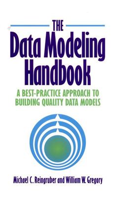 Data Modeling Handbook A Best-Practice Approach to Building Quality Data Models  9780471052906 Front Cover