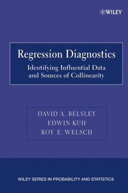 Regression Diagnostics Identifying Influential Data and Sources of Collinearity 1st 9780471058564 Front Cover