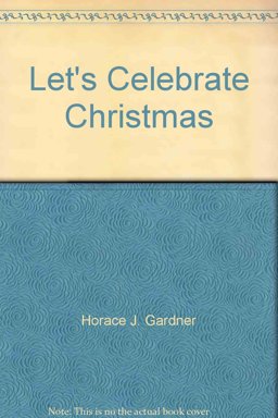 Lets Celebrate Christmas Parties Plays Legends Car Ols Poetry Stories