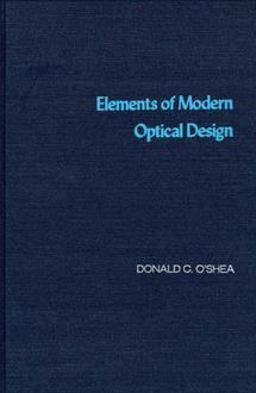 Elements of Modern Optical Design 1st 9780471077961 Front Cover