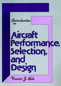 Introduction to Aircraft Performance, Selection, and Design  9780471078852 Front Cover