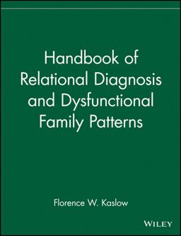 Handbook of Relational Diagnosis and Dysfunctional Family Patterns  9780471080787 Front Cover
