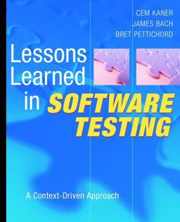 Lessons Learned in Software Testing A Context-Driven Approach  9780471081128 Front Cover