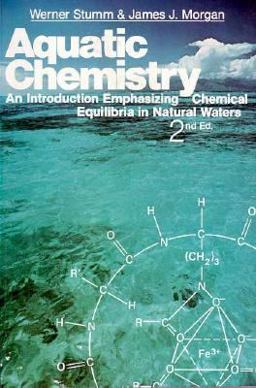 Aquatic Chemistry An Introduction Emphasizing Chemical Equilibria in Natural Waters 2nd 9780471091738 Front Cover