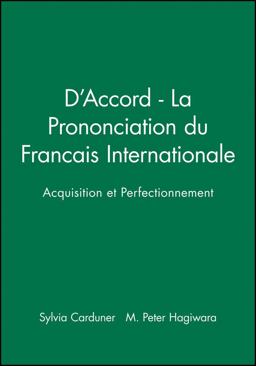 D'Accord - la Prononciation du Francais Internationale Acquisition et Perfectionnement  9780471097297 Front Cover