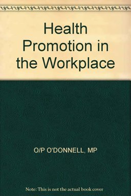 Health Promotion in the Workplace Health Promotion in the Workplace