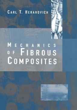 Mechanics of Fibrous Composites  9780471106364 Front Cover