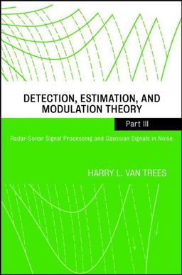 Detection, Estimation, and Modulation Theory, Part III Radar-Sonar Signal Processing and Gaussian Signals in Noise  9780471107934 Front Cover