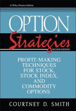 Option Strategies Profit-Making Techniques for Stock, Stock Index, and Commodity Options 2nd 9780471115557 Front Cover