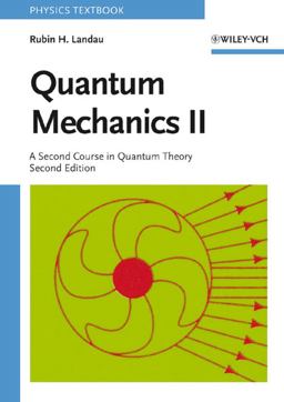 Quantum Mechanics II A Second Course in Quantum Theory 2nd 9780471116080 Front Cover