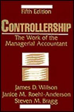Controllership The Work of the Managerial Accountant 5th 1995 9780471117353 Front Cover