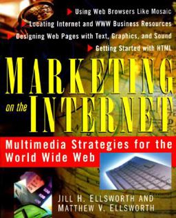 Marketing on the Internet Multimedia Strategies for the World Wide Web  9780471118503 Front Cover