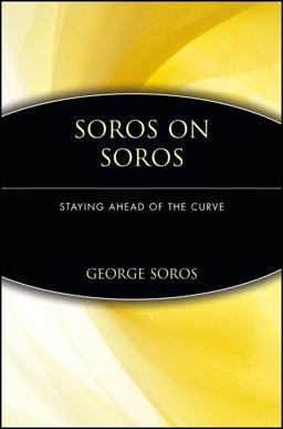Soros on Soros Staying Ahead of the Curve 1st 9780471119777 Front Cover
