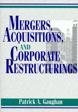 Mergers, Acquisitions and Other Corporate Restructurings 1st 9780471131458 Front Cover