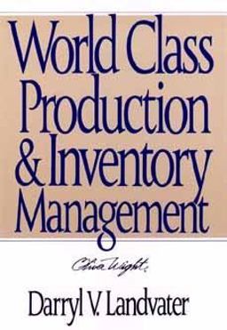 World Class Production and Inventory Management 2nd 9780471132189 Front Cover