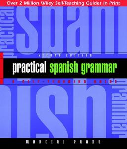 Practical Spanish Grammar A Self-Teaching Guide 2nd 9780471134466 Front Cover