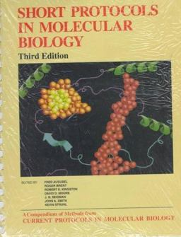 Short Protocols in Molecular Biology A Compendium of Methods from Current Protocols in Molecular Biology 3rd 9780471137818 Front Cover